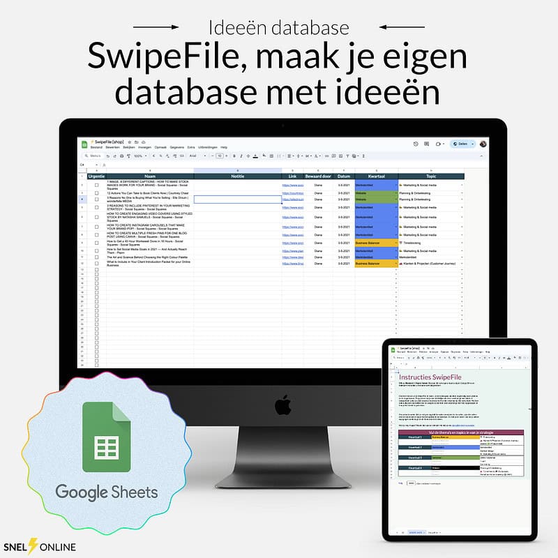 Een Apple iMac met een Google Sheets spreadsheet genaamd "SwipeFile." Ernaast toont een iPad een document met instructies. De tekst erboven luidt: "Ideeën database. SwipeFile, maak je eigen database met ideeën.